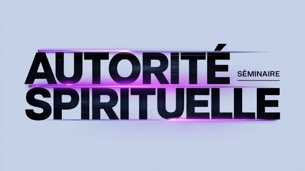 Séminaire autorité spirituelle