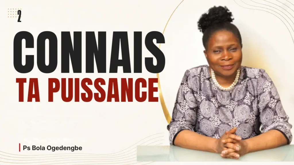 2 Connaitre votre puissance en Dieu