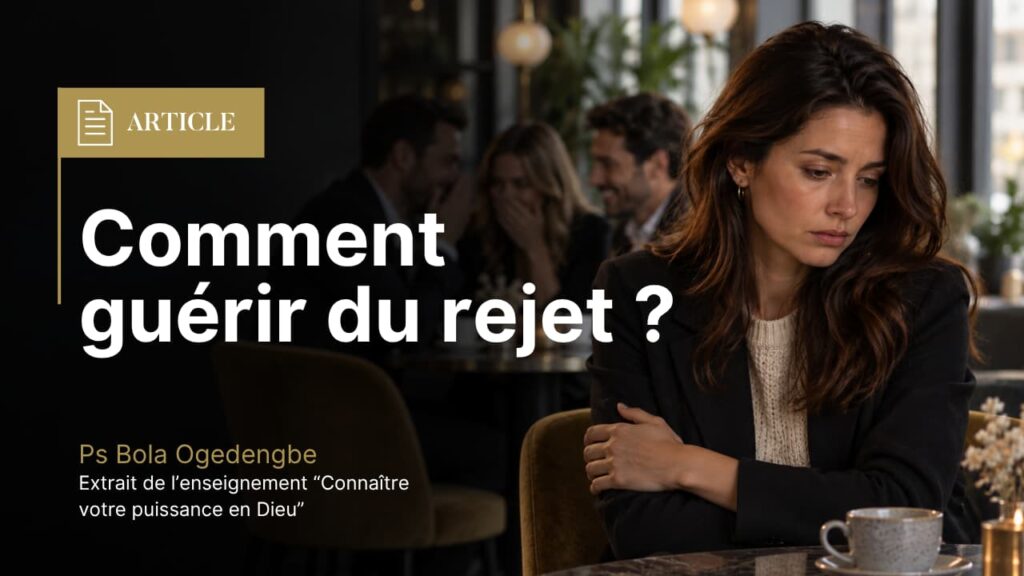 Comment guérir du rejet